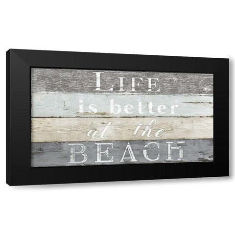 Life Better Beach Black Modern Wood Framed Art Print with Double Matting by Donovan, Kelly