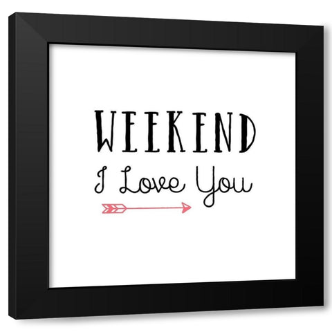Weekend Black Modern Wood Framed Art Print by Murray, Amanda