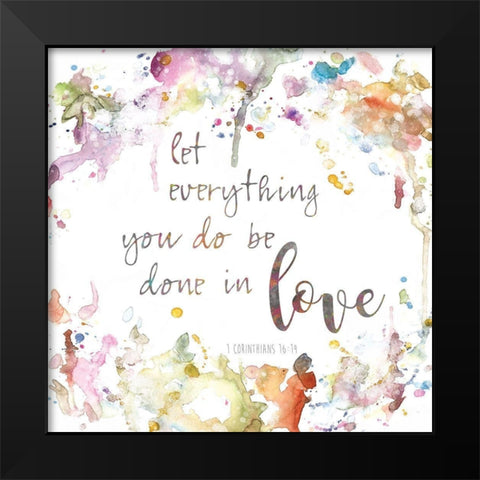 Done In Love Black Modern Wood Framed Art Print by Robinson, Carol