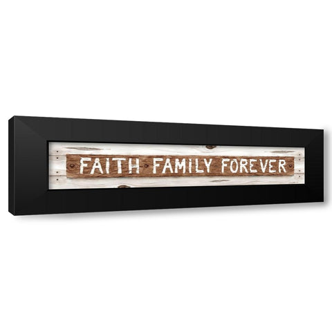 Faith Family Forever Black Modern Wood Framed Art Print by Halm, Carol