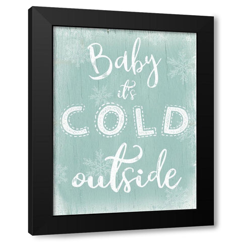 Cold Outside Black Modern Wood Framed Art Print by CAD Designs
