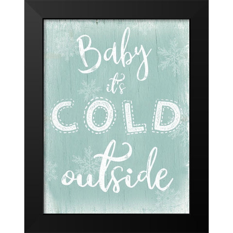 Cold Outside Black Modern Wood Framed Art Print by CAD Designs