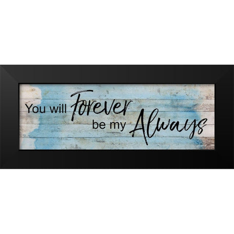 Forever Always Black Modern Wood Framed Art Print by Craven, Katrina