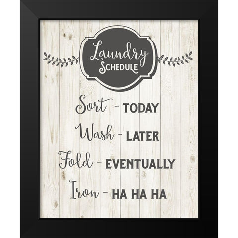 Laundry Schedule Black Modern Wood Framed Art Print by Murray, Amanda