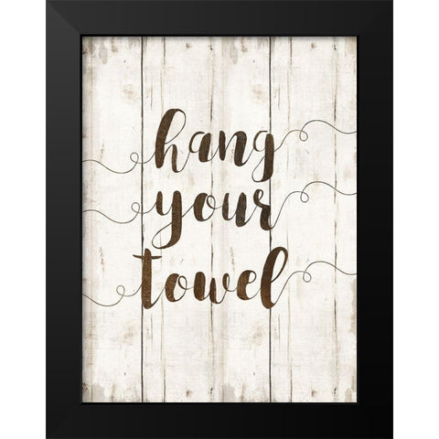 Hang Your Towel Black Modern Wood Framed Art Print by Murray, Amanda