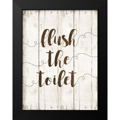 Flush The Toilet Black Modern Wood Framed Art Print by Murray, Amanda
