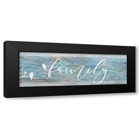 Family First Black Modern Wood Framed Art Print with Double Matting by Santiago, Daniela