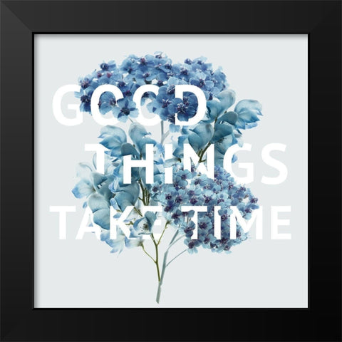 Good Things Take Black Modern Wood Framed Art Print by Delimont, Danita