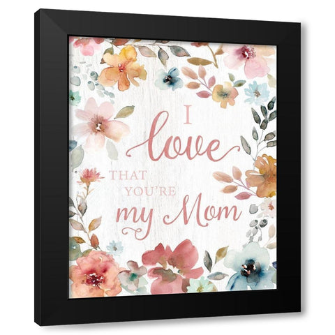 Love Mom Black Modern Wood Framed Art Print by Robinson, Carol