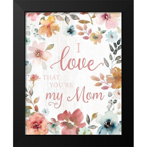 Love Mom Black Modern Wood Framed Art Print by Robinson, Carol