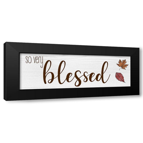 So Very Blessed Black Modern Wood Framed Art Print by CAD Designs