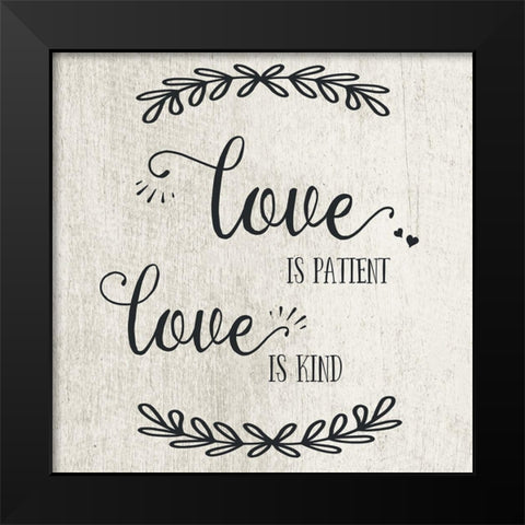 Love is Patient Black Modern Wood Framed Art Print by CAD Designs