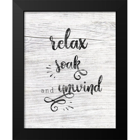 Relax Soak Unwind Black Modern Wood Framed Art Print by CAD Designs