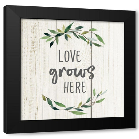 Love Grows Here Black Modern Wood Framed Art Print with Double Matting by Robinson, Carol