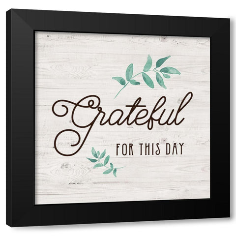 Grateful for this Day Black Modern Wood Framed Art Print with Double Matting by Murray, Amanda