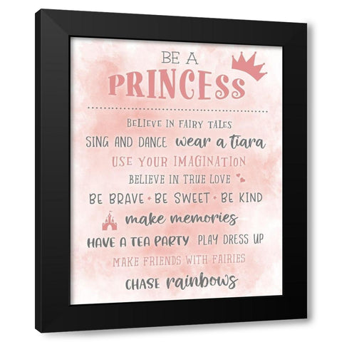 Be a Princess Black Modern Wood Framed Art Print by Carpentieri, Natalie
