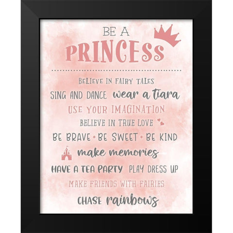 Be a Princess Black Modern Wood Framed Art Print by Carpentieri, Natalie
