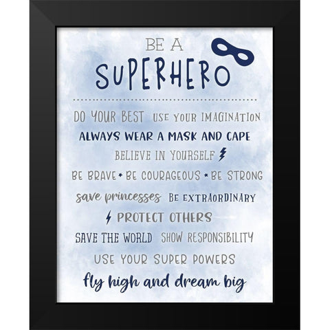 Be a Superhero Black Modern Wood Framed Art Print by Carpentieri, Natalie