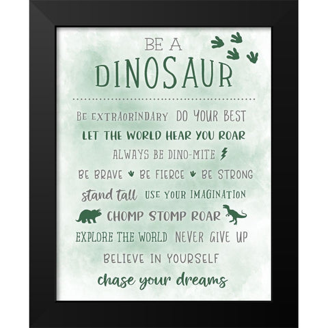 Be a Dinosaur Black Modern Wood Framed Art Print by Carpentieri, Natalie