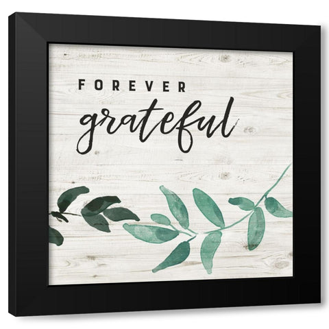 Forever Grateful Black Modern Wood Framed Art Print by Murray, Amanda
