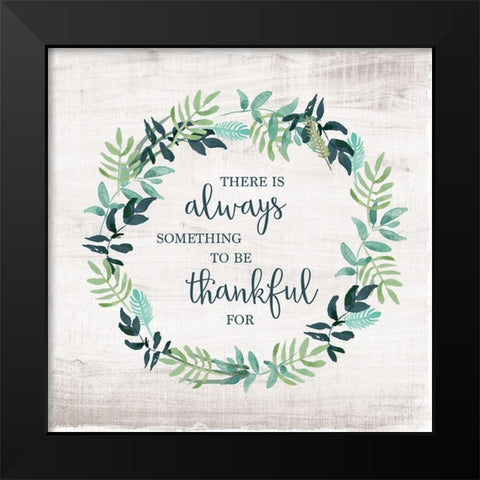 Always Thankful Black Modern Wood Framed Art Print by Murray, Amanda