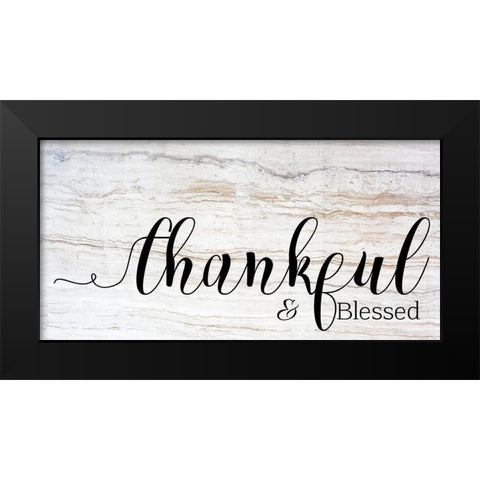 Thankful and Blessed Black Modern Wood Framed Art Print by Santiago, Daniela
