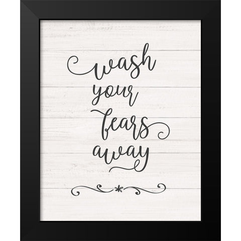 Wash Fears Black Modern Wood Framed Art Print by Carpentieri, Natalie