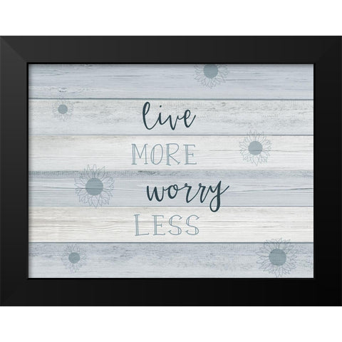 Live More Black Modern Wood Framed Art Print by CAD Designs