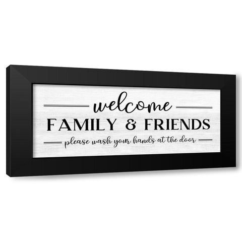 Welcome Family and Friends Black Modern Wood Framed Art Print with Double Matting by CAD Designs