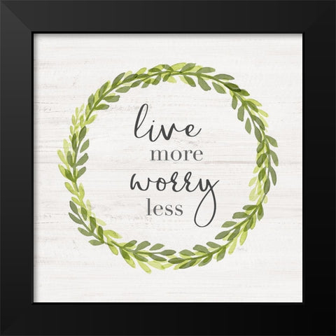 Live More Black Modern Wood Framed Art Print by Carpentieri, Natalie