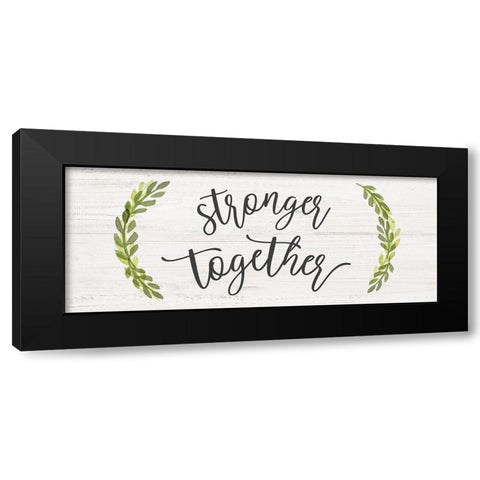 Stronger Together Black Modern Wood Framed Art Print with Double Matting by Carpentieri, Natalie