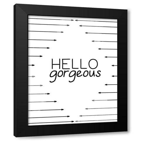 Hello Gorgeous Black Modern Wood Framed Art Print by CAD Designs