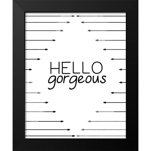 Hello Gorgeous Black Modern Wood Framed Art Print by CAD Designs