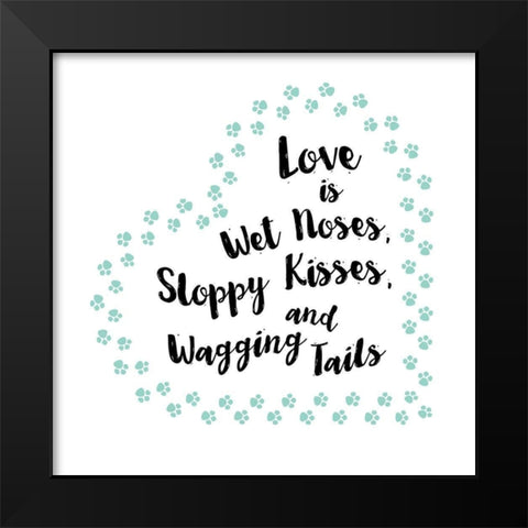 Sloppy Kisses Black Modern Wood Framed Art Print by Murray, Amanda