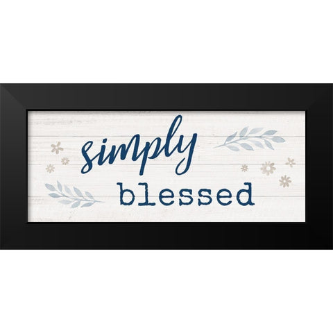 Simply Blessed Black Modern Wood Framed Art Print by Carpentieri, Natalie