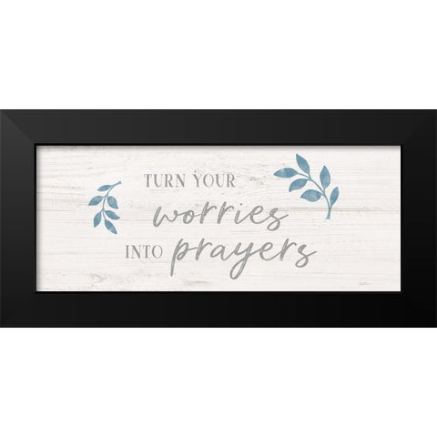Worries into Prayers Black Modern Wood Framed Art Print by Carpentieri, Natalie