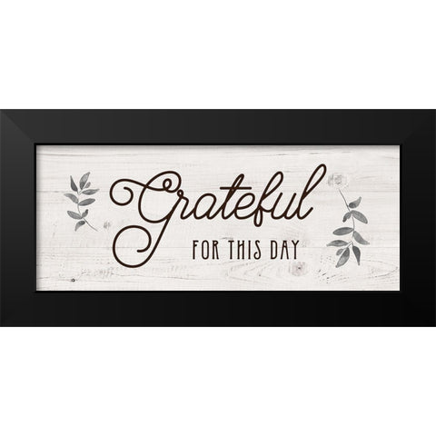 For this Day Black Modern Wood Framed Art Print by Murray, Amanda