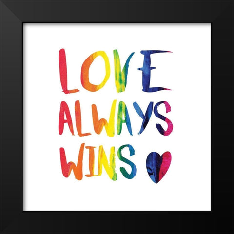 Love Always Wins Black Modern Wood Framed Art Print by Murray, Amanda