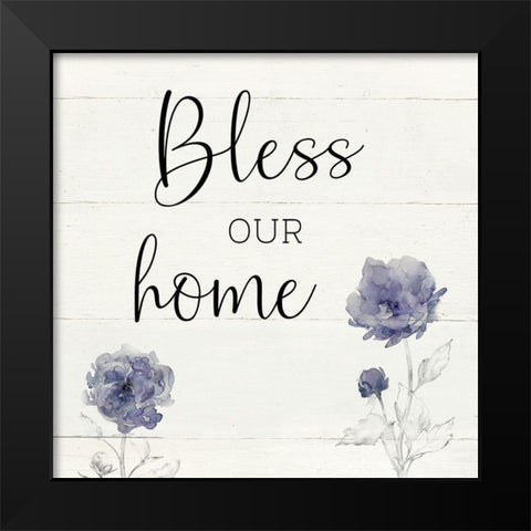 Bless Our Home Black Modern Wood Framed Art Print by Robinson, Carol