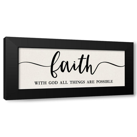 Faith All Things Possible Black Modern Wood Framed Art Print by Carpentieri, Natalie