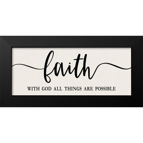 Faith All Things Possible Black Modern Wood Framed Art Print by Carpentieri, Natalie