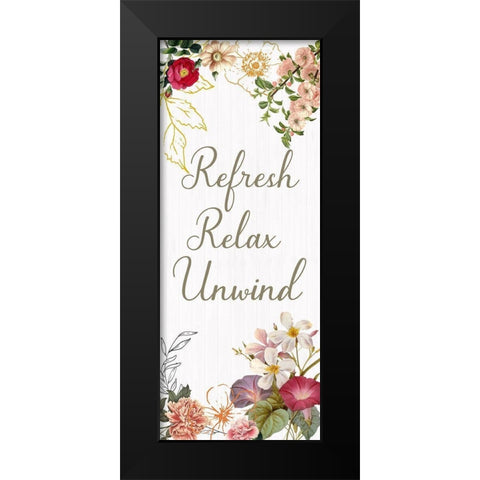 Refresh, Relax, Unwind Black Modern Wood Framed Art Print by Jill, Susan
