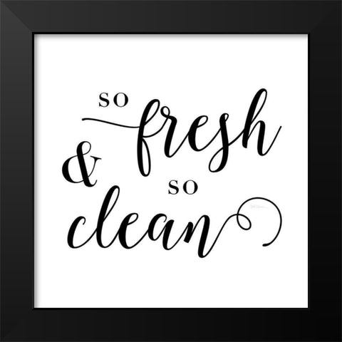 So Fresh Black Modern Wood Framed Art Print by Robinson, Carol