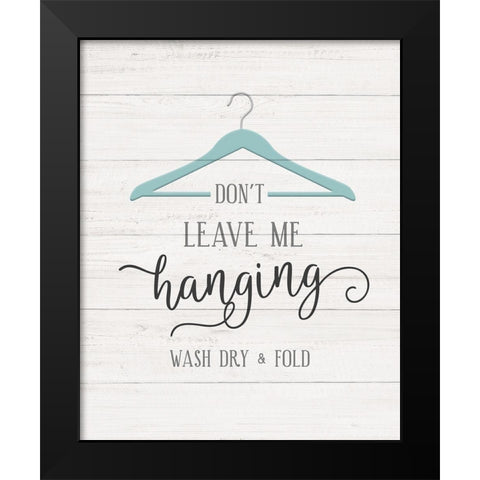 Dont Leave Black Modern Wood Framed Art Print by Carpentieri, Natalie