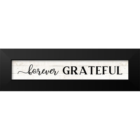 Forever Grateful Black Modern Wood Framed Art Print by CAD Designs