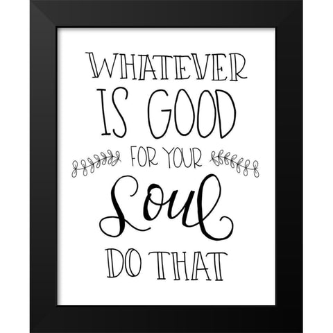 Good for Your Soul Black Modern Wood Framed Art Print by Murray, Amanda