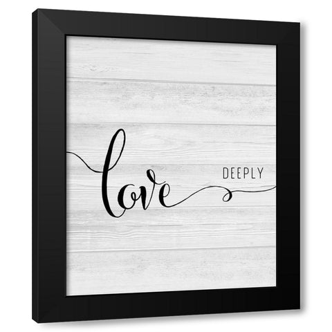 Love Deeply Black Modern Wood Framed Art Print with Double Matting by CAD Designs