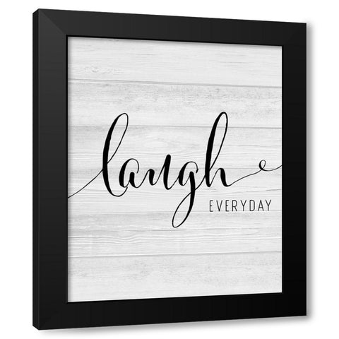 Laugh Everyday Black Modern Wood Framed Art Print with Double Matting by CAD Designs