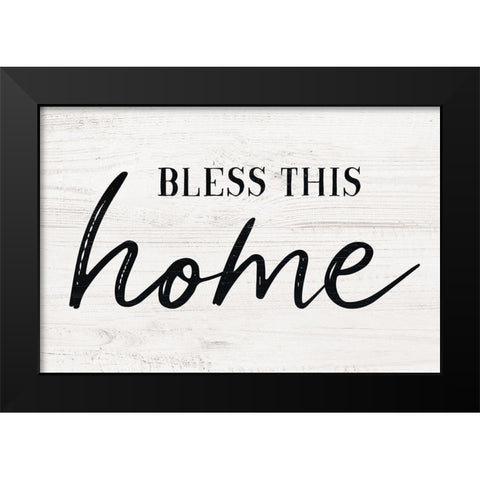 Bless This Home Black Modern Wood Framed Art Print by Carpentieri, Natalie