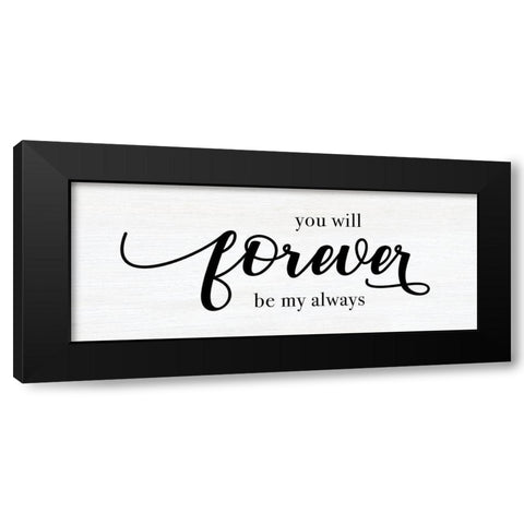 Forever Always Black Modern Wood Framed Art Print by CAD Designs